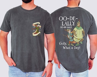 Robin Hood Little John Allan-a-Dale Tee, Oo-De-Lally Shirt, Disney Golly What A Day Tee, Robin Hood Fans Birthday Gift, Disneyland Trip Tees