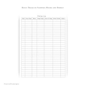 May include: A white daily tracking sheet titled Daily Track of Sleeping Hours and Energy with a header labeled Energy Log. The grid contains columns for Date, Hours Slept, Mood, Steps Taken, Hours of Sleep, Water Intake, and Notes. Plancraftsdesigns.