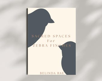 Sacred Spaces for Zebra Finches | Bird Care & Harmony Guide | Finch Keeper eBook | Peaceful Aviary Digital Download