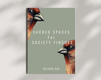 Sacred Spaces for Society Finches | Bird Care & Harmony Guide | Finch Keeper eBook | Peaceful Aviary Digital Download