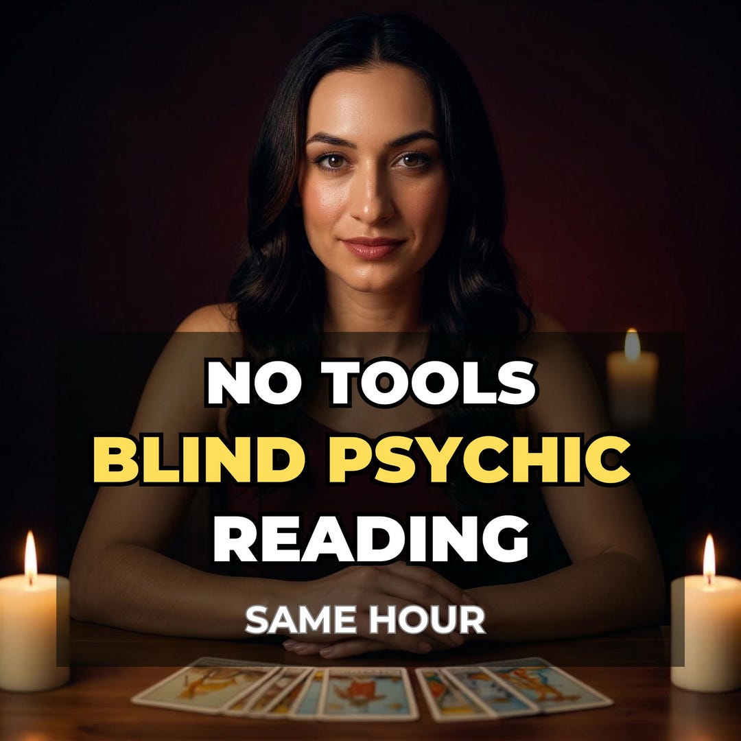 Blind Psychic Reading Same Hour, No Tools Clairvoyant Reading, No ...