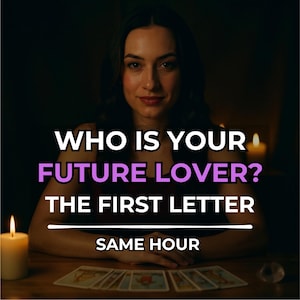 May include: A woman sits at a table with tarot cards, lit by candlelight. Text overlay reads: "WHO IS YOUR FUTURE LOVER? THE FIRST LETTER SAME HOUR."