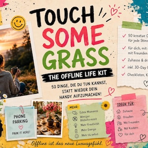 Può includere: Un kit digitale in PDF intitolato Touch Some Grass The Offline Life Kit contenente 35 pagine di idee creative offline, una sfida di 30 giorni, liste di controllo e schede. Il design include note colorate, illustrazioni floreali e fotografie.