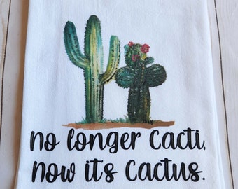 Funny Cactus Kitchen towel, No longer Cacti Now it's Cactus, Couple gift, Cactus theme Decor