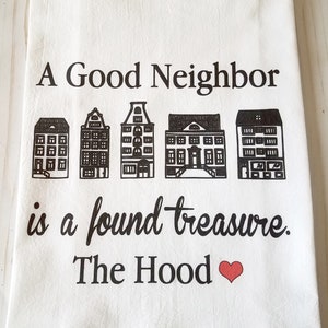 A good Neighbor tea towel printed with your street name, kitchen towel, Neighbor gift Flour sack dish towel- super cute
