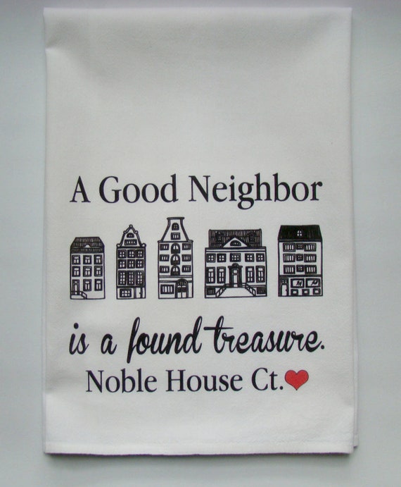 A Good Neighbor Tea Towel Printed With Your Street Name Etsy