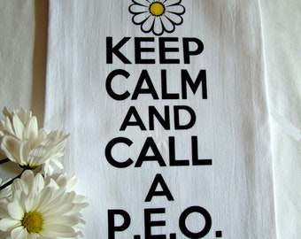 P.E.O. Sisterhood Tea Towel: Keep Calm, Printed Flour Sack Dish Towel
