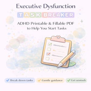 Könnte beinhalten: Ein digitaler ADHD-Planer mit dem Titel "Task Breaker" mit dem Text "Executive Dysfunction". Das Bild zeigt einen Klemmbrett mit Kontrollkästchen und einem Stift sowie die Sätze "Aufgaben aufschlüsseln", "Sanfte Anleitung" und "Sich lösen".