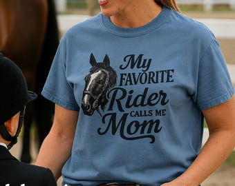 My Favorite Rider Calls Me Mom Shirt | Horse Show Mom Gift | Hunter Jumper Equestrian Tee