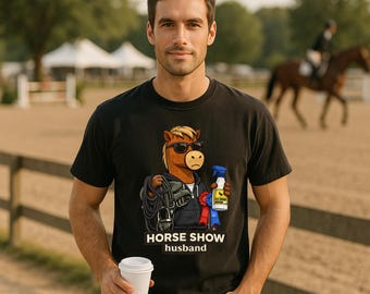 Horse Show Husband Shirt, Comfort Colors Horse Graphic Tee, Funny Equestrian Gifts for Hunter Jumper Dad