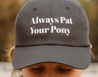 Always Pat Your Pony Hat: Equestrian Horse Lover Gift for Hunter Jumper, Horse Show Mom, Adult Ammy Western Pleasure, Dressage Horse Show