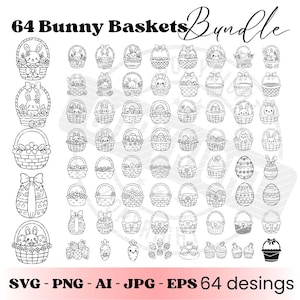 May include: Black and white line art illustrations of 64 Easter bunny baskets, eggs, and related designs. The text "64 Bunny Baskets Bundle" is at the top. Below the illustrations are the file types: SVG, PNG, AI, JPG, and EPS.