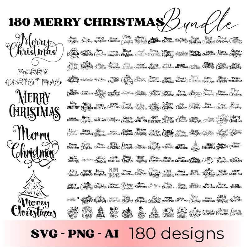 May include: A collection of 180 Merry Christmas designs in various styles. The designs include cursive text, decorative fonts, and Christmas-themed illustrations. Formats include SVG, PNG, and AI.
