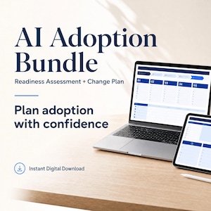 May include: A laptop and tablet displaying digital planning templates with the text AI Adoption Bundle, Readiness Assessment + Change Plan, and Plan adoption with confidence. An icon indicates an Instant Digital Download is available.