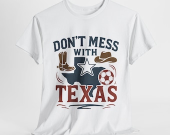 United States Soccer World Cup 2026, Football Fan Gift, Don't mess with Texas, Sports Shirt, USA Soccer Tee, Football Enthusiast Top, Soccer