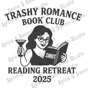 Trashy Romance Book Club Reading Retreat 2025: Instant SVG/PDF/PNG-download voor stickers, opstrijkvinyl voor shirts, hoeden en meer.