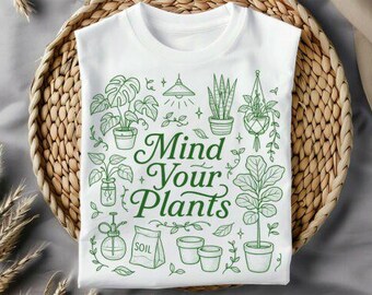 Mind Your Plants T-Shirt Design | Botanical PNG (Digital Download)
