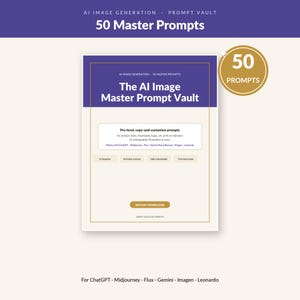 May include: A digital product cover titled The AI Image Master Prompt Vault with a purple header and cream background. It features the text 50 Master Prompts, Pro-level, copy-and-customize prompts, and an Instant Download button. The design includes labels for 8 categories, 50 master prompts, fully customizable, and tool cheat-sheet.