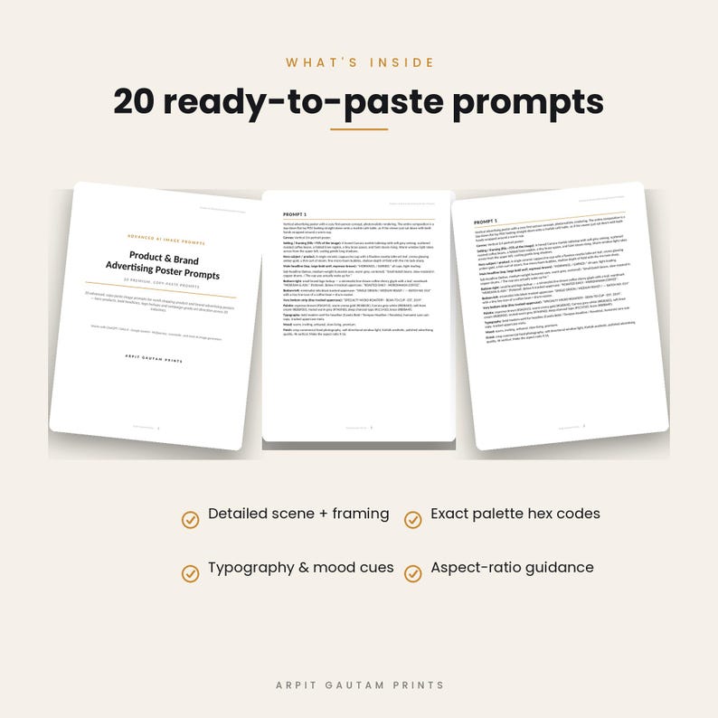 K&ouml;nnte beinhalten: Ein digitales Dokument mit dem Titel WHAT'S INSIDE 20 ready-to-paste prompts, das drei wei&szlig;e Textseiten zeigt. Das Dokument enth&auml;lt Abschnitte f&uuml;r Product & Brand Advertising Poster Prompts, detaillierte Szenengestaltung, Hex-Farbcodes, Typografie, Stimmungshinweise und Anleitungen zum Seitenverh&auml;ltnis.