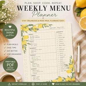 May include: A weekly menu planner sheet with a yellow gingham background and lemon illustrations. The text reads PLAN. SHOP. COOK. REPEAT. WEEKLY MENU Planner, STAY ORGANIZED & MAKE MEAL PLANNING EASY!, and includes sections for days of the week and ingredients.