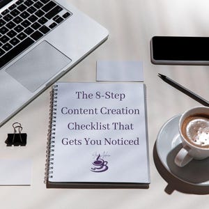 The 8-Step Content Creation Checklist That Gets You Noticed | Small Business Social Media Guide | Digital Download