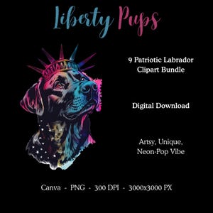 Filhotes de Liberty - Adesivos PNG de Cachorro Neon - Pacote de Cliparts de Labrador Patriótico - Ideia de Presente para Mãe e Pai de Labrador no Dia de 4 de Julho - Modelo Canva para Amantes de Cachorros