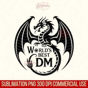 May include: Black dragon graphic with the text "WORLD'S BEST DM" in a circular design. The dragon has large wings and is centered on a cream-coloured background. The bottom of the image reads "SUBMLIMATION PNG 300 DPI COMMERCIAL USE".