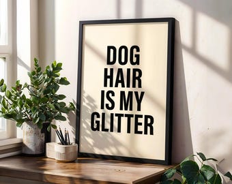 Impresión con frase divertida sobre pelo de perro con purpurina: Arte minimalista para amantes de las mascotas (Descargar PDF)