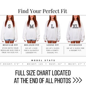May include: A white sweatshirt size chart with the text "Find Your Perfect Fit." The chart shows four models wearing sweatshirts in sizes S, M, L, and XL. The chart includes model stats: height 5'5", weight 125 lbs, bust 33", and waist 27".