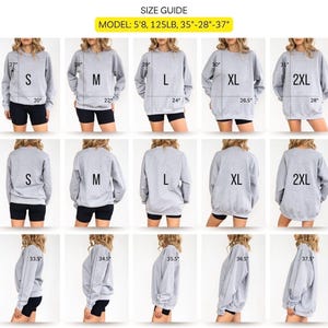 May include: A size guide for a gray sweatshirt, showing different sizes from S to 2XL. Measurements are provided in inches for chest, length, and sleeve length. The model is 5'8", 125 lbs, with measurements of 35"-28"-37".