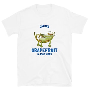 Funny Gator T Shirt, Tropical Alligator Graphic Tee, Gift for Her, Good Vibes Vacation Shirt, Gator Cartoon Shirt, Florida Citrus Humor Tee