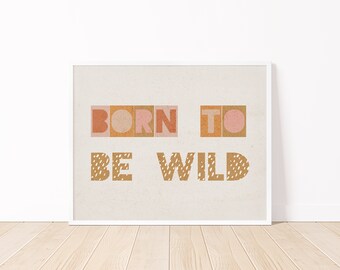 Born to Be Wild Digital Print, Playroom Printable Poster, Baby and Kid Room Decor, Playroom Prints Wall Art, Nursery art, Midcentury, Safari