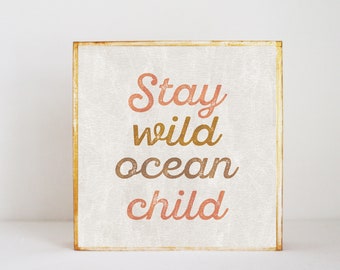 stay wild ocean child beach boho nursery,  nursery art, baby girl nursery decor, gender neutral baby, baby room art, art block,