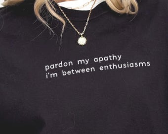 Minimalistisch T-shirt - Pardon My Apathy - Sarcastic Burnout Introvert cadeau