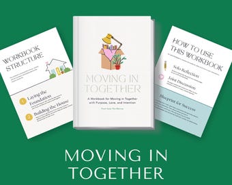 May include: A workbook titled "Moving In Together" with a graphic of a moving box, surrounded by two companion workbooks. The workbooks are white with green and yellow accents, and the text "Planner & Checklist for a Smooth Transition" is at the top.