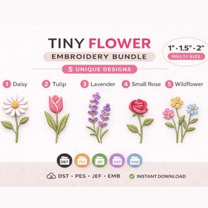 May include: A digital embroidery bundle showcasing five miniature flower designs: daisy, tulip, lavender, small rose, and wildflower. Available in multiple sizes: 2.5cm, 3.8cm, and 5cm. The image includes the text "TINY FLOWER EMBROIDERY BUNDLE".