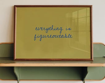 Printed Everything Is Figureoutable, Typography Poster, Mustard Home Decor, Modern Minimalistic, Positive Quote Print, Trendy Typography