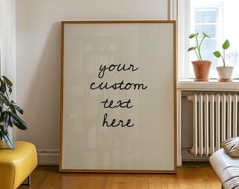 Printed Custom Text Quote, Typography Poster, Neutral Home Decor, Modern Minimalistic, Positive Quote Print, Trendy Wall Art, Customized