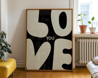 Printed Love You Art, Trendy Retro Wall Art, Black Love Print, Aesthetic Typography, Elegant Wall Art, Preppy Wall Print, Love Poster