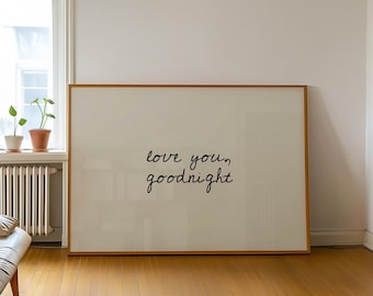 Printed Love You Goodnight, Hand-Drawn Typography Poster, Neutral Home Decor, Modern Minimalistic, Positive Quote Print, Trendy Wall Art