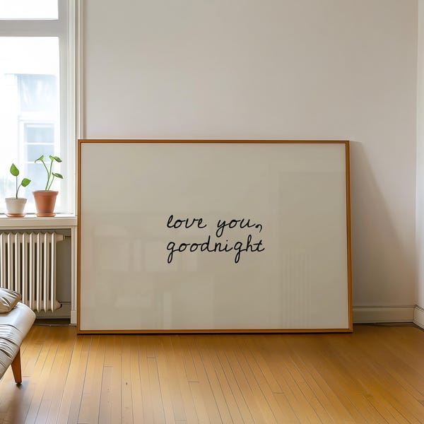 Printed Love You Goodnight, Hand-Drawn Typography Poster, Neutral Home Decor, Modern Minimalistic, Positive Quote Print, Trendy Wall Art