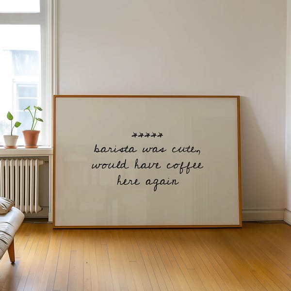 Printed Barista Was Cute, Hand-Drawn Typography Poster, Bar Cart Decor, Coffee Station, Coffee Poster, Typography Poster, Bartender