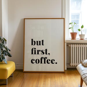 Printed But First Coffee, Coffee Wall Art, Coffee Bar Poster, Barcart Decor, Coffee Poster, Coffee Bar Sign, Coffee Bar Decor,Kitchen Poster bild 1