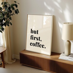 Printed But First Coffee, Coffee Wall Art, Coffee Bar Poster, Barcart Decor, Coffee Poster, Coffee Bar Sign, Coffee Bar Decor,Kitchen Poster bild 6