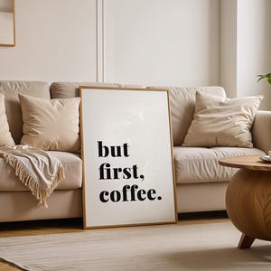 Printed But First Coffee, Coffee Wall Art, Coffee Bar Poster, Barcart Decor, Coffee Poster, Coffee Bar Sign, Coffee Bar Decor,Kitchen Poster bild 5