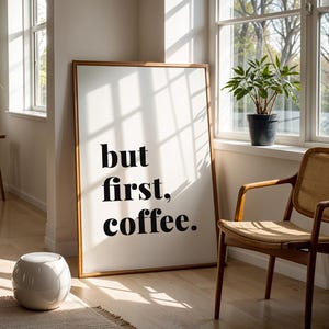 Printed But First Coffee, Coffee Wall Art, Coffee Bar Poster, Barcart Decor, Coffee Poster, Coffee Bar Sign, Coffee Bar Decor,Kitchen Poster bild 3