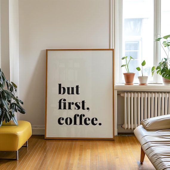 Printed But First Coffee, Coffee Wall Art, Coffee Bar Poster, Barcart Decor, Coffee Poster, Coffee Bar Sign, Coffee Bar Decor,Kitchen Poster