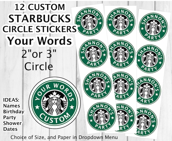 CUSTOM // 12 Personalized Starbucks Stickers Size, Word, and Paper of Your  Choice Birthday, Shower Etc Coffee 