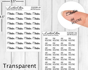 Puede incluir: Una hoja de pegatinas transparentes para planificador con el texto "AM Routine" y "PM Routine" repetido en negro. Las pegatinas miden 11,4 cm por 8,9 cm.