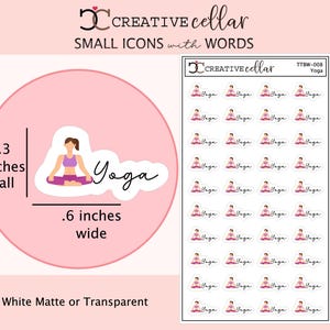 May include: A sheet of yoga-themed stickers. Each sticker features a woman in a yoga pose with the word "Yoga". The stickers are .3 inches tall and .6 inches wide. The sheet measures 5x3 inches. Available in white matte or transparent.